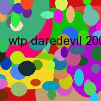 wtp daredevil 2005